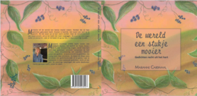 De wereld een stukje mooier "Gedichtenbundel recht uit het hart"